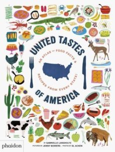 united tastes of america, an atlas of food facts & recipes from every states!-gabrielle langholtz-jenny bowers-9780714878621