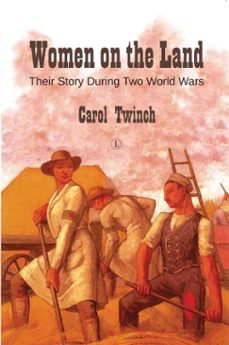 women on the land (ebook)-carol twinch-9780718845421