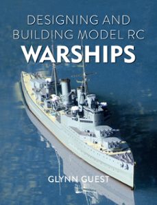 designing and building model rc warships (ebook)-glynn guest-9780719843921