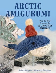 arctic amigurumi-kristi simpson-kimberly simpson-9780811777421