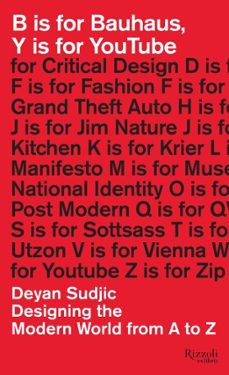 b is for bauhaus, y is for youtube (ebook)-deyan sudjic-9780847845521
