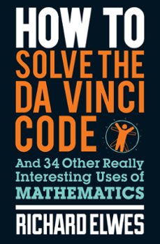 how to solve the da vinci code (ebook)-richard elwes-9780857384621