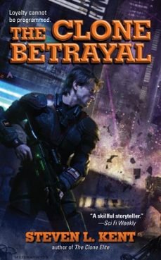 the clone betrayal (ebook)-steven l. kent-9781101148921