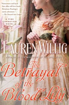 the betrayal of the blood lily (ebook)-lauren willig-9781101163221