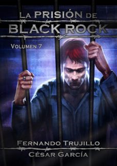 la prision de black rock - volumen 7 (ebook)-fernando trujillo-cesar garcia muñoz-9781310554421