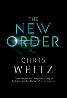 the new order (ebook)-chris weitz-9781405518321