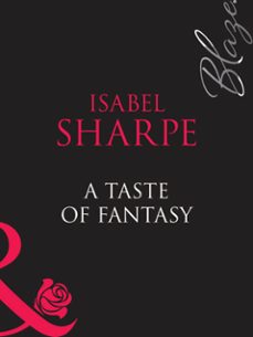 a taste of fantasy (ebook)-isabel sharpe-9781408948521