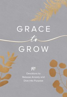 grace to grow (ebook)-kristel ward-9781424564521