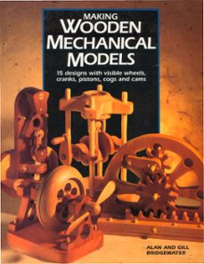 making wooden mechanical models (ebook)-alan bridgewater-9781440319921