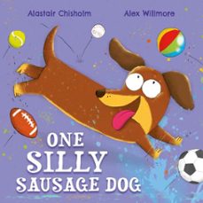 one silly sausage dog (ebook)-alastair chisholm-9781444977721