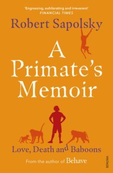 a primate's memoir (ebook)-robert sapolsky-9781446450321