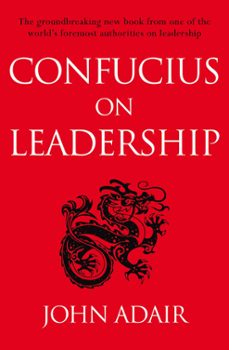 confucius on leadership (ebook)-john adair-9781447218821
