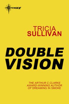 double vision (ebook)-tricia sullivan-9781473200821