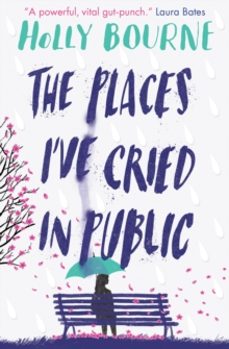 the places ive cried in public-holly bourne-9781474949521