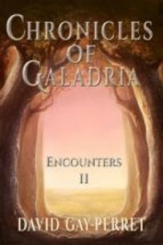 chronicles of galadria ii - encounters (ebook)-9781507146521