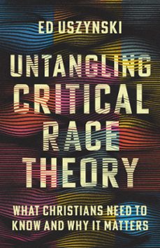untangling critical race theory (ebook)-ed uszynski-9781514004821
