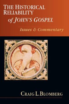 the historical reliability of john's gospel (ebook)-craig l. blomberg-9781514015421