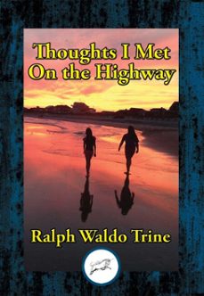 thoughts i met on the highway (ebook)-ralph waldo trine-9781515414421