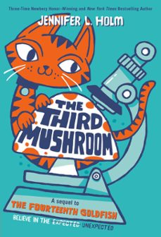 the third mushroom (ebook)-jennifer l. holm-9781524719821