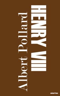 henry the eighth (ebook)-albert pollard-9781537803821