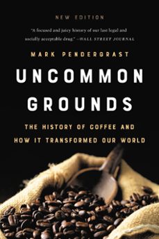 uncommon grounds (ebook)-mark pendergrast-9781541646421