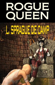 rogue queen (ebook)-l. sprague de camp-9781612420721