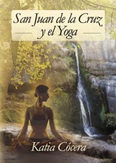 san juan de la cruz y el yoga (ebook)-katia cocera-9781635034721