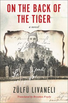 on the back of the tiger (ebook)-zulfu livaneli-9781635423921