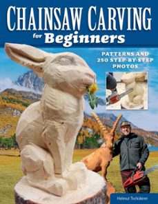 chainsaw carving for beginners (ebook)-helmut tschiderer-9781637410721