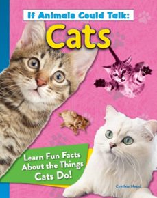 if animals could talk: cats (ebook)-cynthia mead-9781637414521