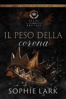 il peso della corona (ebook)-sophie lark-9781643665221