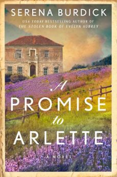 a promise to arlette (ebook)-serena burdick-9781668070321