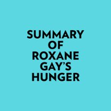 summary of roxane gay's hunger (audiolibro)-9781669362821