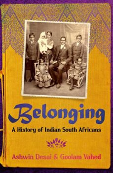 belonging (ebook)-ashwin desai-goolam vahed-9781776193721