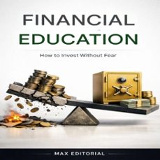 financial education: how to invest without fear (ebook)-max editorial-9781779744821
