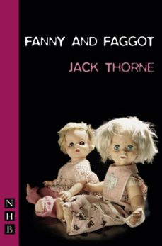 fanny and faggot (ebook)-jack thorne-9781780014821