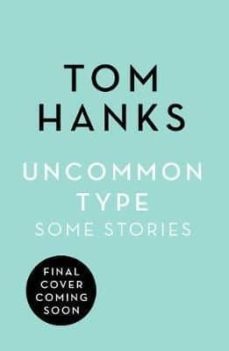 uncommon type: some stories-tom hanks-9781785151521