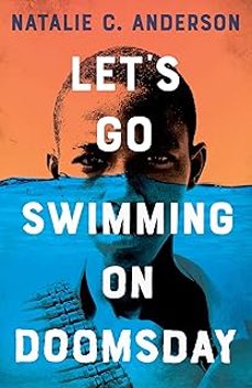 lets go swimming on doomsday-natalie c. anderson-9781786079121