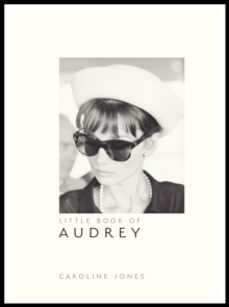 little book of audrey hepburn-caroline jones-9781787391321