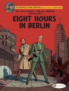 blake &amp; mortimer -volume 29 - eight hours in berlin (ebook)-jose louis bocquet-jean luc fromental-9781800448421