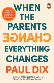 when the parents change, everything changes (ebook)-paul dix-9781804941621