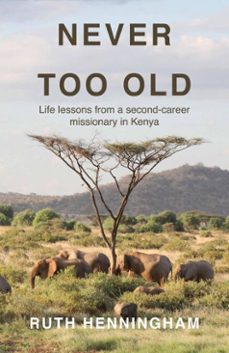 never too old (ebook)-ruth henningham-9781836152521
