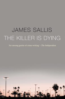 the killer is dying (ebook)-james sallis-9781842437421