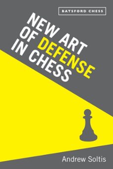 new art of defence in chess (ebook)-andrew soltis-9781849942621