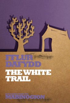 the white trail (ebook)-fflur dafydd-9781854115621