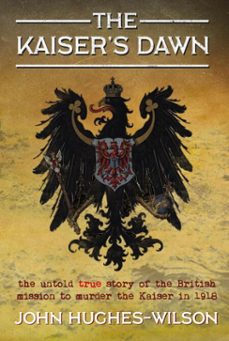 the kaiser's dawn (ebook)-john hughes wilson-9781911604921