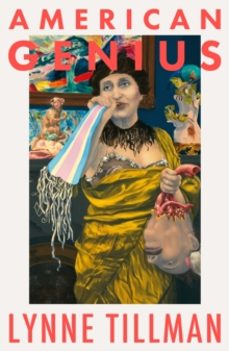 american genius, a comedy-lynne tillman-9781913512521