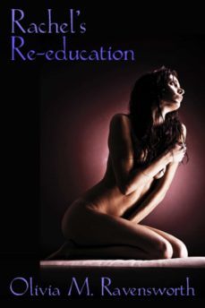 rachel's reeducation (ebook)-olivia m. ravensworth-9781935897521