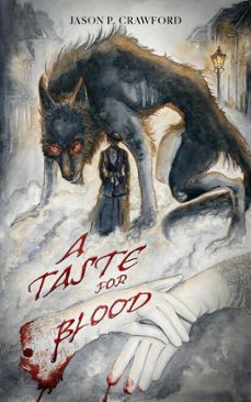 a taste for blood (ebook)-jason p. crawford-9781943212521