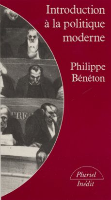 introduction a la politique moderne (ebook)-philippe beneton-9782014610321